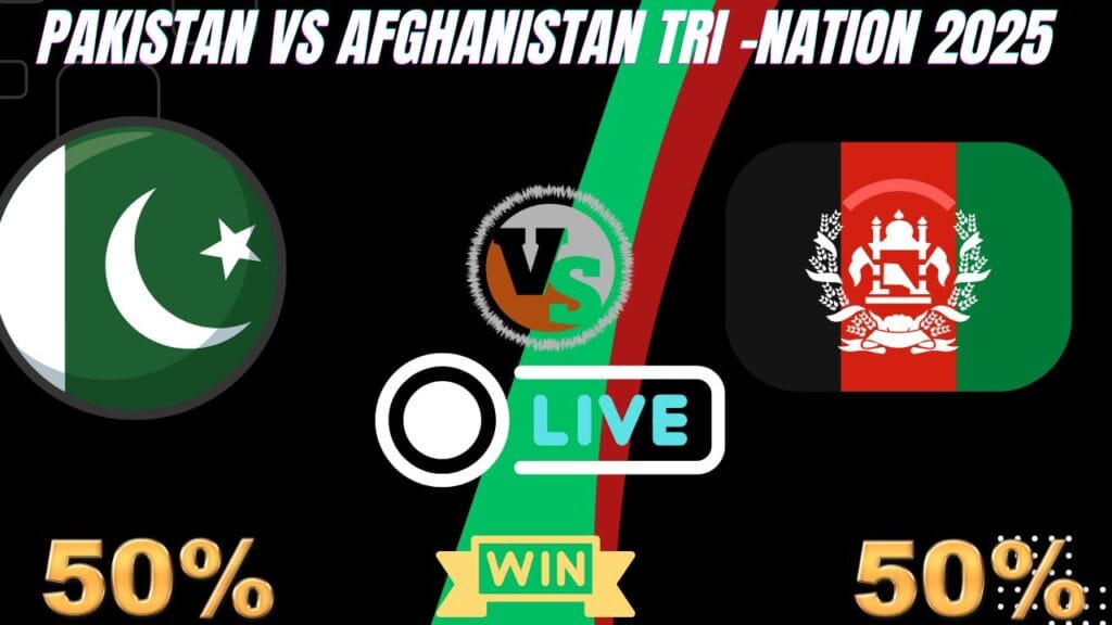 Pakistan vs Afghanistan Tri -Series match 2025