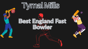 Tymal Mills England fast bowler